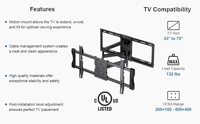 Universal Motion Mount, Dual Arm Design for TVs 43″ - 75″, Extends 24.2″, Dual Stud Mount, VESA 200x100mm to 600x400mm, Lateral & Level Adjustments, UL Tested, Weight Capacity 132 lbs Model ERMML1-01B