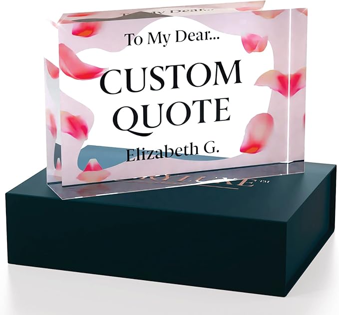 Personalized Gifts, Custom Quote Block Letter Board,Crystal-Clear Acrylic with Gift Box,17 Styles, Holiday and Christmas Gift for Mom, Dad, Girlfriend, Him or Her, Husband, Wife (4"x6", Pink Petals)