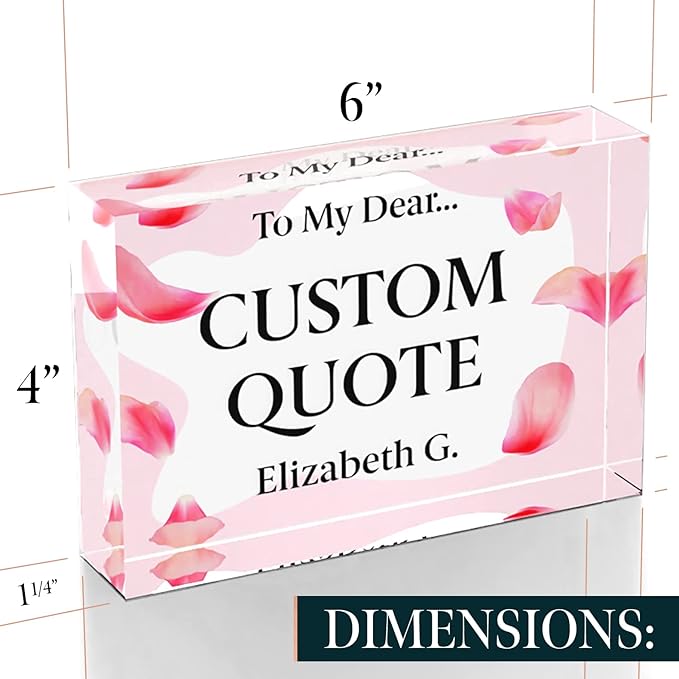 Personalized Gifts, Custom Quote Block Letter Board,Crystal-Clear Acrylic with Gift Box,17 Styles, Holiday and Christmas Gift for Mom, Dad, Girlfriend, Him or Her, Husband, Wife (4"x6", Pink Petals)