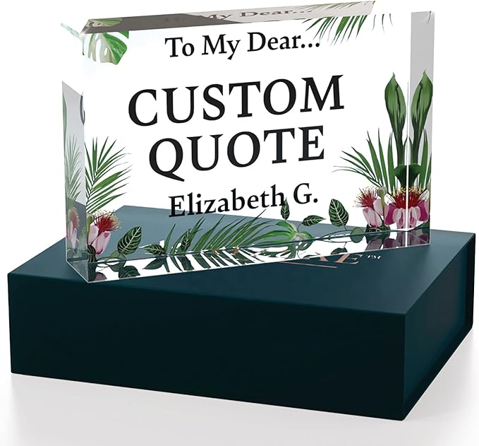 Personalized Gifts, Custom Quote Block Letter Board,Crystal-Clear Acrylic with Gift Box,17 Styles, Holiday and Christmas Gift for Mom, Dad, Girlfriend, Him or Her, Husband, Wife (4"x6", Garden)