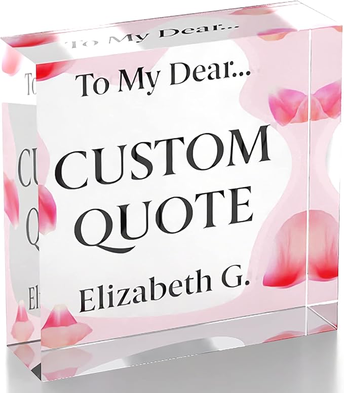 Personalized Gifts, Custom Quote Block Letter Board,Crystal-Clear Acrylic With Gift Box,17 Styles, Holiday and Christmas Gift for Mom, Dad, Girlfriend, Him or Her, Husband, Wife (4"x4, Pink Petals)