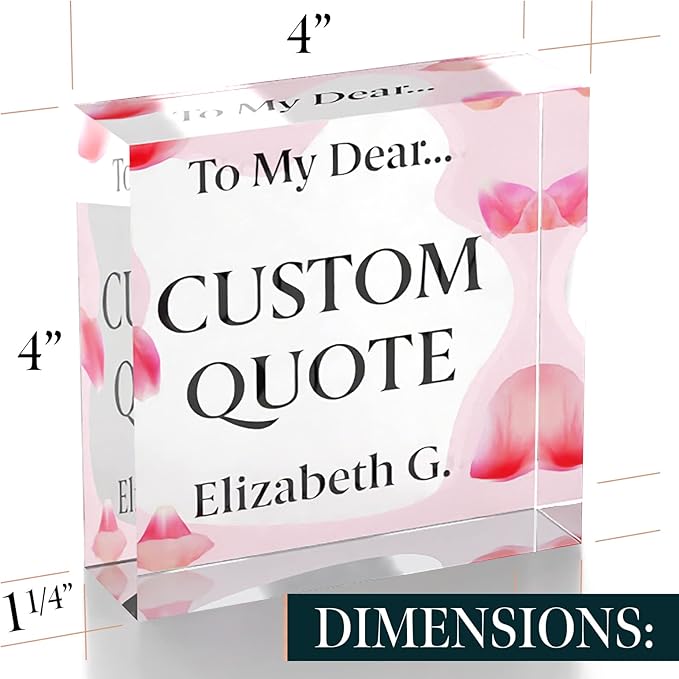 Personalized Gifts, Custom Quote Block Letter Board,Crystal-Clear Acrylic With Gift Box,17 Styles, Holiday and Christmas Gift for Mom, Dad, Girlfriend, Him or Her, Husband, Wife (4"x4, Pink Petals)