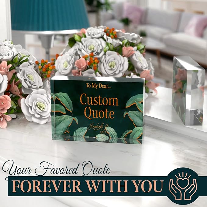 Personalized Gifts, Custom Quote Block Letter Board,Crystal-Clear Acrylic With Gift Box,17 Styles, Holiday and Christmas Gift for Mom, Dad, Girlfriend, Him or Her, Husband, Wife (4"x6", Botanical Lux)